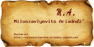 Miloszavlyevits Ariadné névjegykártya